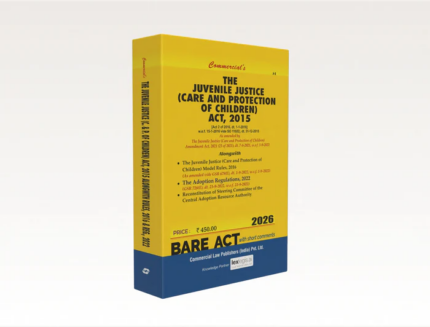 Juvenile Justice (Care and Protection of Children) Act, 2015 & Rules, 2016 with the Adoption Reg., 2017