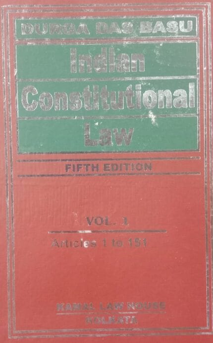 INDIAN CONSTITUTIONAL LAW IN 2 VOLUMES by D D Basu