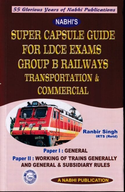 SuperCapsule Guide for LDCE Exams Group B Railway Transportation and Commercial